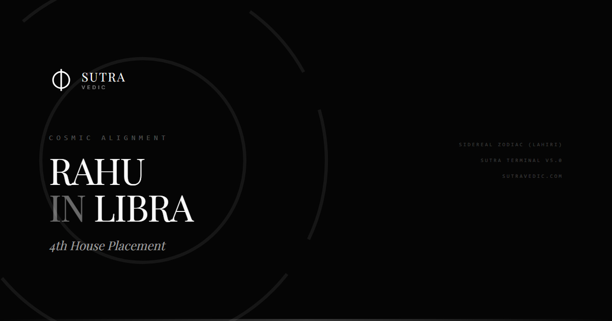 Rahu in Libra in the 4th House: A Delicate Balance of Home and Independence