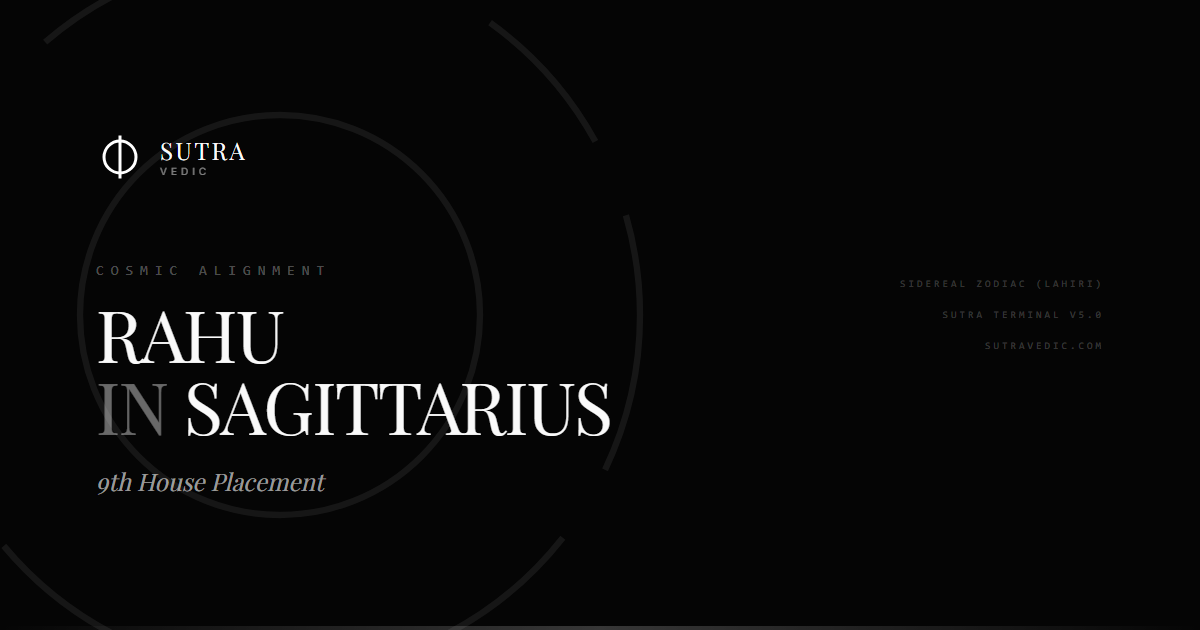 Rahu in Sagittarius in the 9th House: Celestial Paradox