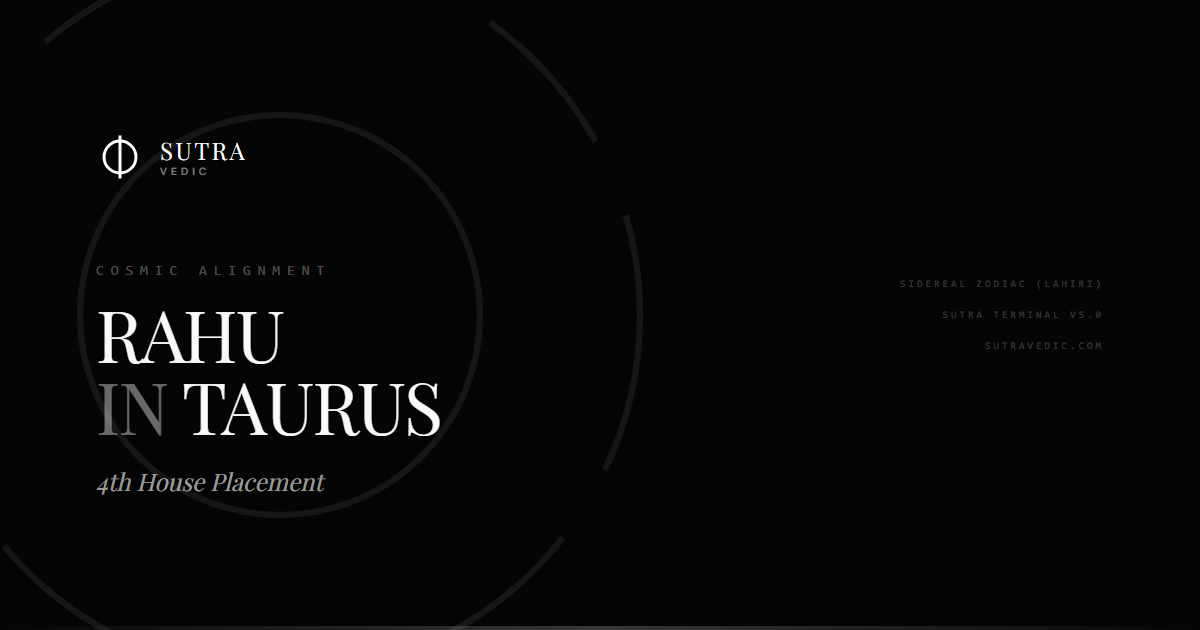 Rahu in Taurus in the 4th House: A Cold Cosmic Dance