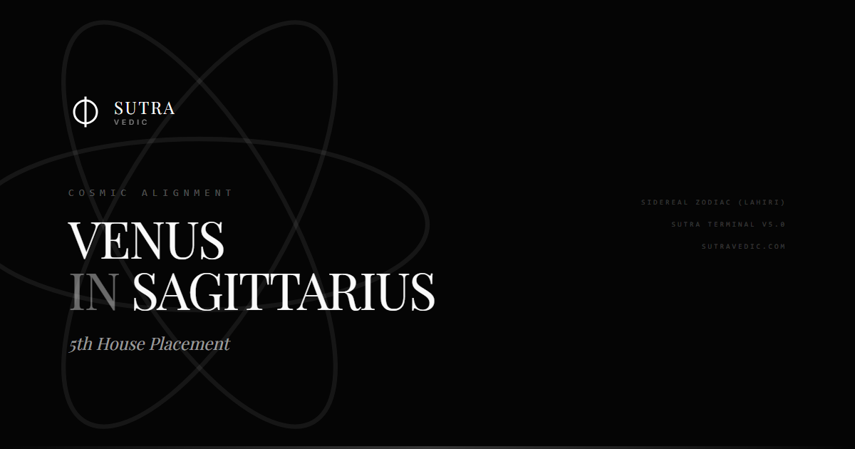 Venus in Sagittarius in the 5th House: An Exploration of Love and Creative Liberation